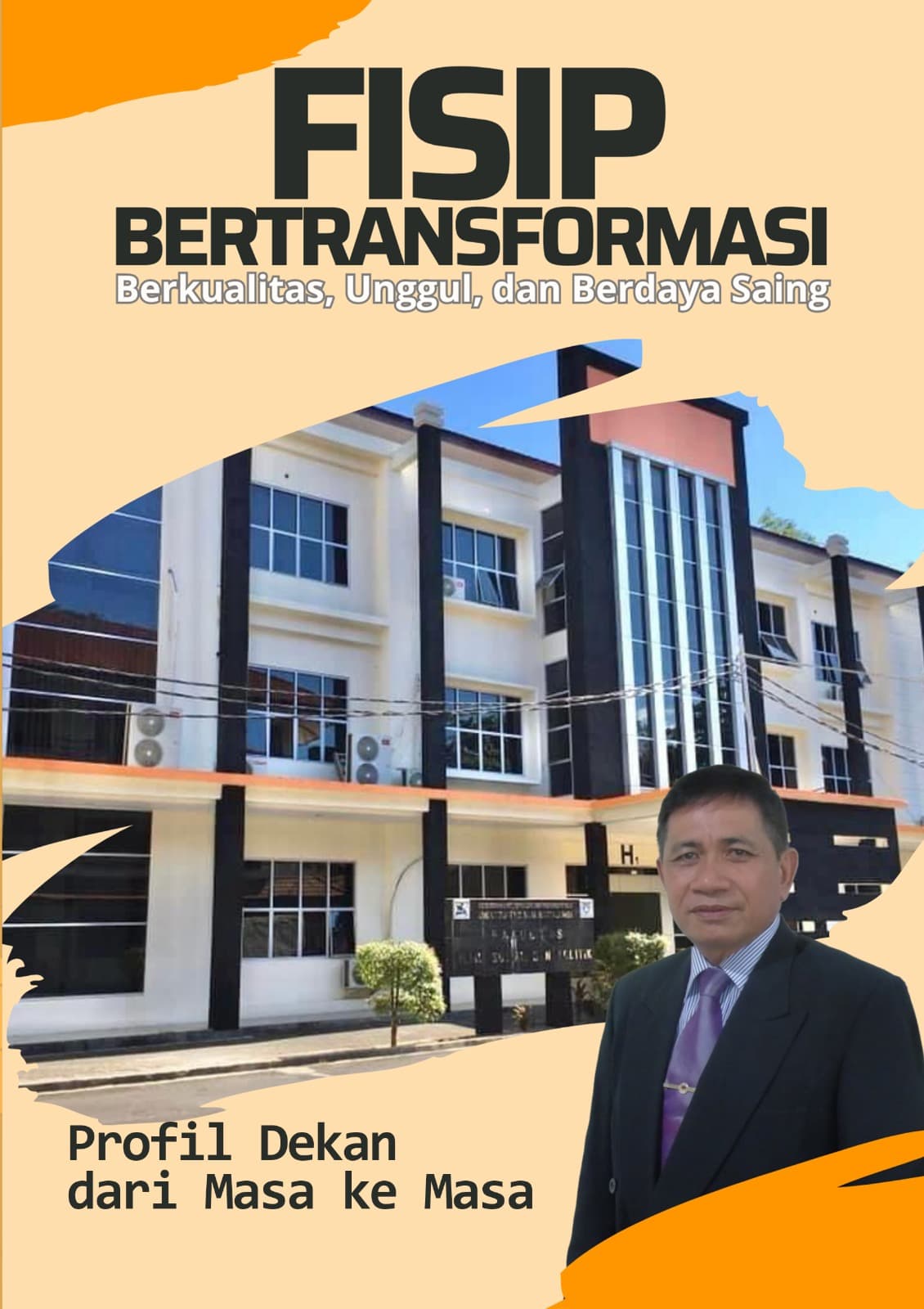 FISIP BERTRANSFORMASI, Berkualitas, Unggul, dan Berdaya SaingProfil Dekan Fisip Unsrat dari Masa ke Masa