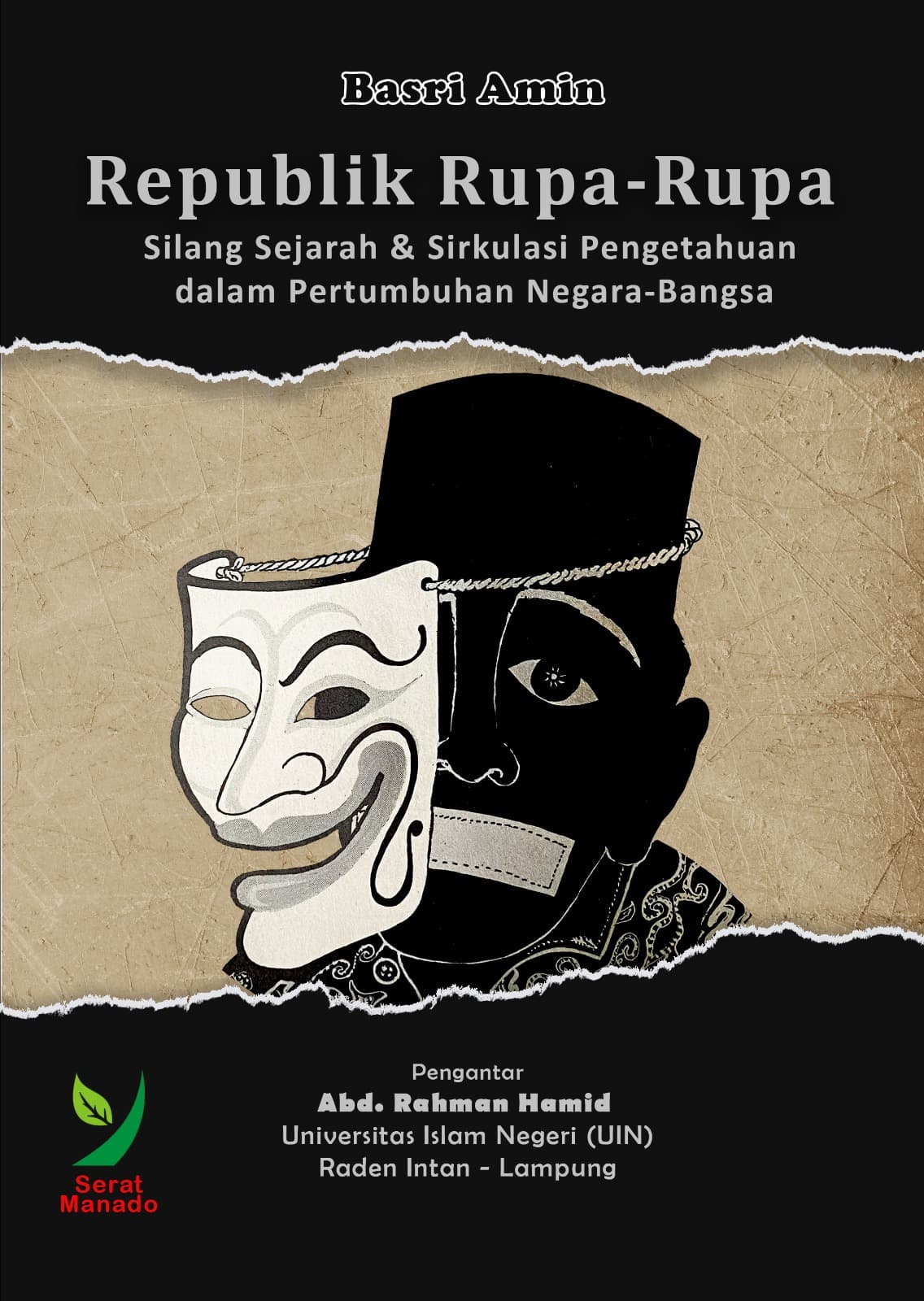 REPUBLIK RUPA-RUPA: Silang Sejarah & Sirkulasi Pengetahuan dalam PertumbuhanNegara-Bangsa