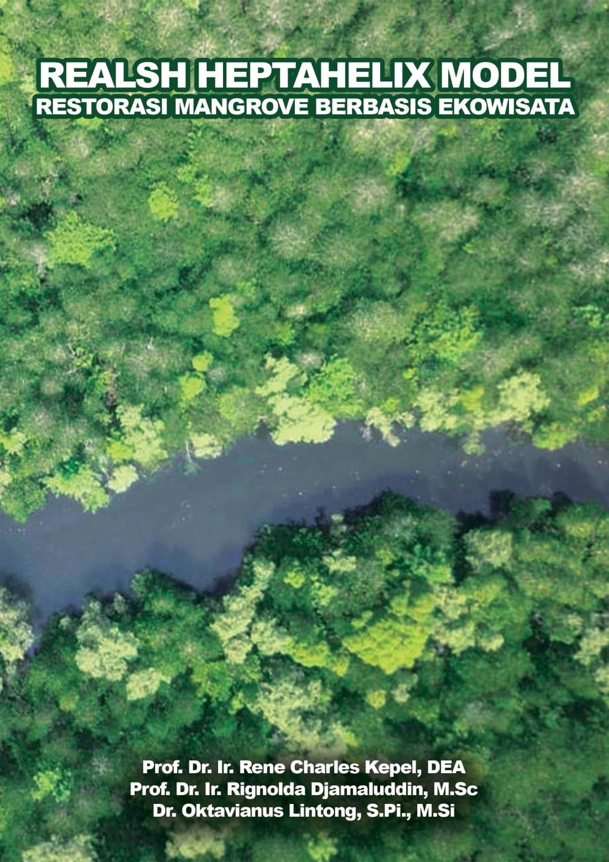 REALSH HEPTAHELIX MODEL RESTORASI MANGROVE BERBASIS EKOWISATA